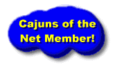 Click Here to go to Cajuns of the Net